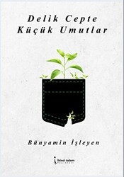 Delik Cepte Küçük Umutlar - İkinci Adam Yayınları