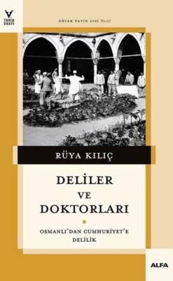 Deliler ve Doktorları - 1