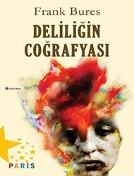 Deliliğin Coğrafyası - Paris Yayınları