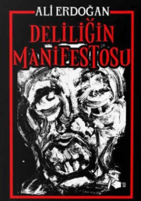 Deliliğin Manifestosu - 1