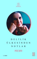 Delilik Ülkesinden Notlar - Ketebe Yayınları