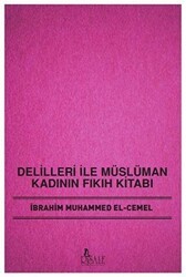 Delilleri ile Müslüman Kadının Fıkıh Kitabı - Risale Yayınları