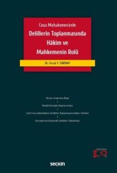 Delillerin Toplanmasında Hâkim ve Mahkemenin Rolü - Seçkin Yayıncılık