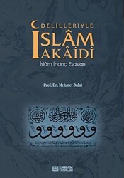 Delilleriyle İslam Akaidi - Erkam Yayınları