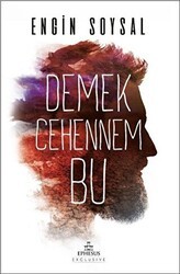 Demek Cehennem Bu - Ephesus Yayınları