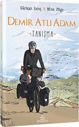 Demir Atlı Adam 1: Tanışma - Ephesus Yayınları