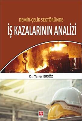 Demir Çelik Sektöründe İş Kazalarının Analizi - 1