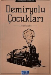 Demiryolu Çocukları - Parıltı Yayınları