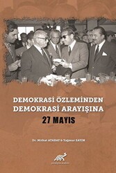 Demokrasi Özleminden Demokrasi Arayışına - 27 Mayıs - Paradigma Akademi Yayınları