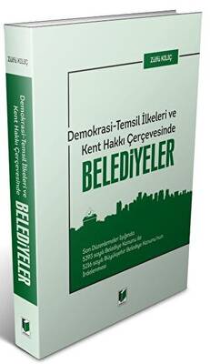 Demokrasi - Temsil İlkeleri ve Kent Hakkı Çerçevesinde Belediyeler - 1