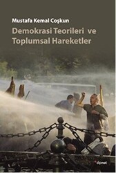 Demokrasi Teorileri ve Toplumsal Hareketler - Dipnot Yayınları