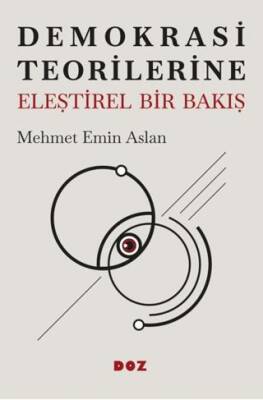 Demokrasi Teorilerine Eleştirel Bir Bakış - 1