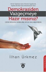 Demokrasiden Vazgeçmeye Hazır Mısınız? - Dorlion Yayınları