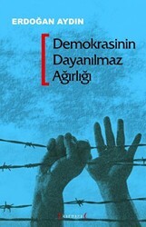 Demokrasinin Dayanılmaz Ağırlığı - Kırmızı Yayınları