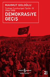 Demokrasiye Geçiş 1946-1950 - İş Bankası Kültür Yayınları