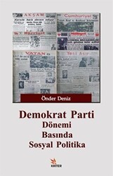Demokrat Parti Dönemi Basında Sosyal Politika - Kriter Yayınları