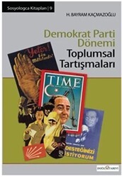 Demokrat Parti Dönemi Toplumsal Tartışmaları - Doğu Kitabevi