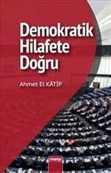Demokratik Hilafet’e Doğru - Mana Yayınları