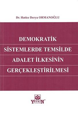 Demokratik Sistemlerde Temsilde Adalet İlkesinin Gerçekleştirilmesi - 1