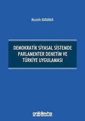 Demokratik Siyasal Sistemde Parlamenter Denetim ve Türkiye Uygulaması - On İki Levha Yayınları