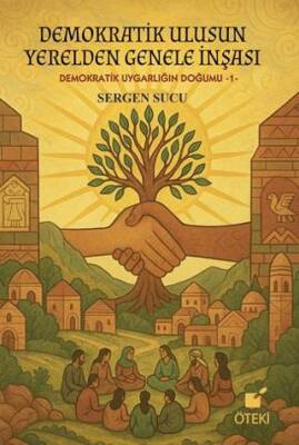 Demokratik Ulusun Yerelden Genele İnşası - 1