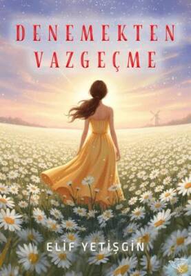 Denemekten Vazgeçme - 1