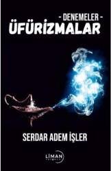 Denemeler - Üfürizmalar - Liman Yayınevi