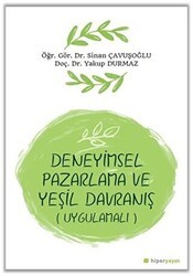 Deneyimsel Pazarlama ve Yeşil Davranış Uygulamalı - Hiperlink Yayınları