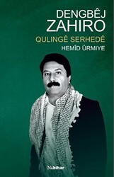 Dengbej Zahiro: Qulinge Serheda - Nubihar Yayınları