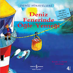 Deniz Fenerinde Öğle Yemeği - Deniz Hikayeleri - İş Bankası Kültür Yayınları