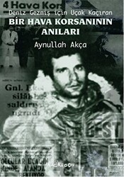 Deniz Gezmiş İçin Uçak Kaçıran Bir Hava Korsanının Anıları - Kalkedon Yayıncılık