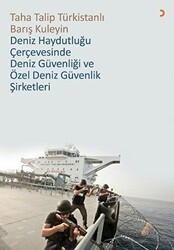 Deniz Haydutluğu Çerçevesinde Deniz Güvenliği ve Özel Deniz Güvenlik Şirketleri - Cinius Yayınları