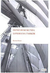 Deniz Hukukunda Londra’da Tahkim - Beta Yayınevi