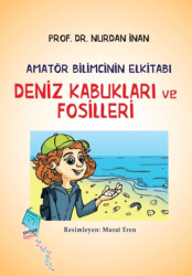 Deniz Kabukları ve Fosilleri - Amatör Bilimcinin Elkitabı - Kaynak Yayınları