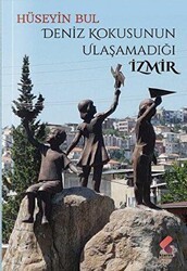 Deniz Kokusunun Ulaşamadığı İzmir - Klaros Yayınları