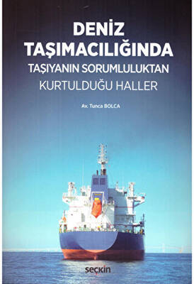 Deniz Taşımacılığında Taşıyanın Sorumluluktan Kurtulduğu Haller - 1