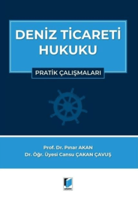 Deniz Ticareti Hukuku Pratik Çalışmalar - 1