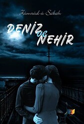 Deniz ve Nehir - Ateş Yayınları