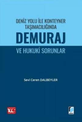 Deniz Yolu ile Konteyner Taşımacılığında Demuraj ve Hukuki Sorunlar - 1