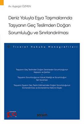 Deniz Yoluyla Eşya Taşımalarında Taşıyanın Geç Teslimden Doğan Sorumluluğu ve Sınırlandırılması - 1