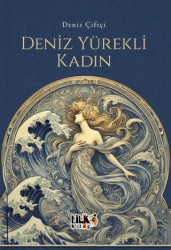 Deniz Yürekli Kadın - Tilki Kitap