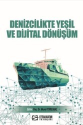 Denizcilikte Yeşil ve Dijital Dönüşüm - Efe Akademi Yayınları