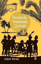 Denizde Bulunan Çocuk - Çocuk Klasikleri 58 - Dahi Çocuk Yayınları
