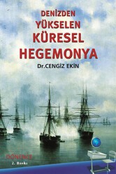 Denizden Yükselen Küresel Hegemonya - Dönence Basım ve Yayın Hizmetleri