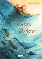 Denize Doğru - Ketebe Çocuk