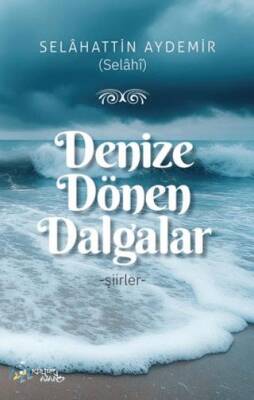 Denize Dönen Dalgalar - Şiirler - 1