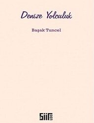 Denize Yolculuk - Şiirden Yayıncılık