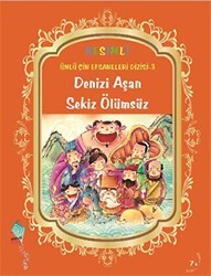 Denizi Aşan Sekiz Ölümsüz - Kaynak Çocuk Yayınları