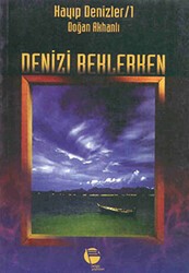 Deniz’i Beklerken Kayıp Denizler 1 - Belge Yayınları