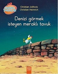 Denizi Görmek İsteyen Meraklı Tavuk - 1001 Çiçek Kitaplar